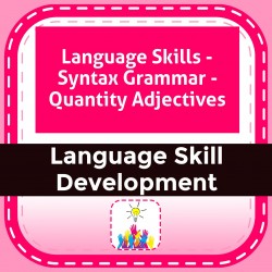 Language Skills - Syntax Grammar - Quantity Adjectives