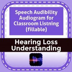Speech Audibility Audiogram for Classroom Listening (fillable)